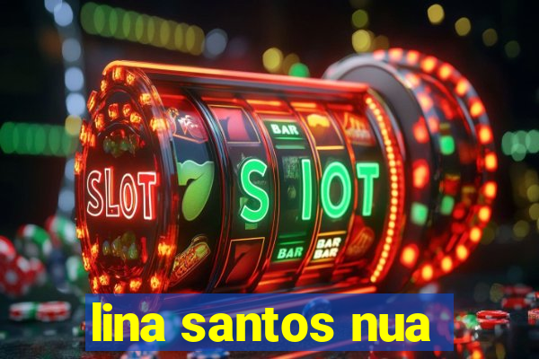 lina santos nua